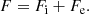 $$ \begin{aligned} F = F_{\rm i} + F_{\rm e} . \end{aligned} $$