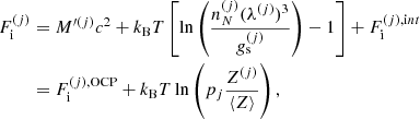 $$ \begin{aligned} F_{\rm i}^{(j)}&= M^{\prime (j)} c^2 + k_{\rm B} T \left[ \ln \left( \frac{n_N^{(j)} (\lambda ^{(j)})^3}{g_{\rm s}^{(j)}} \right) -1 \right] + F_{\rm i}^{(j),\mathrm int} \nonumber \\&= F_{\rm i}^{(j),\mathrm{OCP}} + k_{\rm B} T \ln \left(p_j \frac{Z^{(j)}}{\langle Z\rangle }\right), \end{aligned} $$