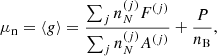 $$ \begin{aligned}&\mu _{\rm n} = \langle g\rangle = \frac{\sum _j n_N^{(j)} F^{(j)}}{\sum _j n_N^{(j)} A^{(j)}} + \frac{P}{n_{\rm B}} , \end{aligned} $$