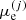 $ \mu_{\mathrm{e}}^{(j)} $