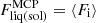 $ F_{\mathrm{liq}(\mathrm{sol})}^{\mathrm{MCP}}=\langle F_{\mathrm{i}}\rangle $