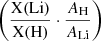 $ \left(\frac{\mathrm{X(Li)}}{\mathrm{X(H)}}\cdot \frac{A_{\mathrm{H}}}{A_{\mathrm{Li}}}\right) $