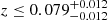 $ z \le 0.079^{+0.012}_{-0.012} $