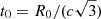 $ t_0 = R_0/(c\sqrt{3}) $