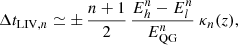 $$ \begin{aligned} \Delta t_{\mathrm{LIV} ,n} \simeq \pm \,\frac{n+1}{2}\,\frac{E_h^n - E_l^n}{E_{\rm QG}^n}\ \kappa _n(z), \end{aligned} $$