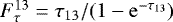 $F^{13}_{\tau}=\tau_{13}/(1-\mathrm e^{-\tau_{13}})$