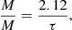 $$ \begin{aligned} \frac{{M}}{M} = \frac{2.12}{\tau }, \end{aligned} $$