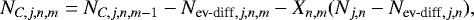 \begin{equation*}N_{C,j,n,m} = N_{C,j,n,m-1} - N_{\textrm{ev-diff},j,n,m} - X_{n,m} (N_{j,n}-N_{\textrm{ev-diff},j,n}), \end{equation*}