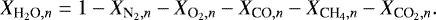 \begin{equation*}X_{{\textrm{H}_2\textrm{O}},n} = 1 - X_{{\textrm{N}_2},n} - X_{{\textrm{O}_2},n} - X_{\textrm{CO},n} - X_{{\textrm{CH}_4},n} - X_{{\textrm{CO}_2},n} . \end{equation*}