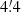 $ 4{{\overset{\prime}{.}}}4 $