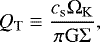 \begin{equation*} Q_{\mathrm{T}} \equiv \frac{c_{\mathrm{s}}\Omega_{\mathrm{K}}}{{\pi}\mathrm{G}\Sigma}, \end{equation*}