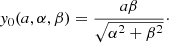 $$ \begin{aligned}&{ y}_0(a,\alpha ,\beta ) = \frac{a \beta }{\sqrt{\alpha ^2+\beta ^2}}\cdot \end{aligned} $$