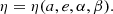 $$ \begin{aligned}&\eta = \eta (a,e,\alpha ,\beta ). \end{aligned} $$
