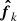 $ \boldsymbol{\hat{f}}_k $