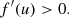 $$ \begin{aligned} f^{\prime }(u)>0. \end{aligned} $$