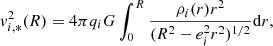 $$ \begin{aligned} { v}_{i,*}^2(R)=4 \pi q_{i} G \int _0^R \frac{\rho _{i}(r) r^2}{(R^2-e_{i}^2 r^2)^{1/2}} \mathrm{d}r, \end{aligned} $$
