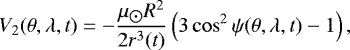 \begin{align*} V_2(\theta, \lambda, t) = -\dfrac{\mu_{\astrosun} R^2}{2r^3(t)}\left(3\cos^2\psi(\theta, \lambda, t)-1\right), \end{align*}