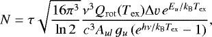 \begin{eqnarray*}N = \tau \sqrt{\frac{16\pi^3}{\ln2}} \frac{\nu^3 Q_{\mathrm{rot}}(T_{\mathrm{ex}}) \Delta \varv \, e^{{E_u / k_{\textrm{B}} T_{\mathrm{ex}}}}}{c^3 A_{ul} \, g_u \, (e^{h \nu / k_{\textrm{B}} T_{\mathrm{ex}}}-1)}, \end{eqnarray*}
