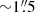$ {\sim}1{{\overset{\prime\prime}{.}}}5 $