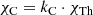 $$ \begin{aligned} \chi _{\rm C}&= k_{\rm C}\cdot \chi _{\rm Th}\end{aligned} $$