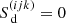 $ S_{{\text{ d}}}^{({{ijk}})}=0 $