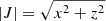 $ \lvert J \rvert = \sqrt{x^2+z^2} $