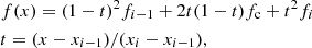 $$ \begin{aligned}&f(x) = (1-t)^2f_{i-1}+ 2t(1-t)f_{\mathrm{c}} + t^2 f_{i}\\ \nonumber&t = (x-x_{i-1})/(x_{i}-x_{i-1}), \end{aligned} $$