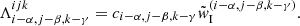 $$ \begin{aligned} \Lambda _{{i-\alpha ,j-\beta ,k-\gamma }}^{{ijk}} = c_{{i-\alpha ,j-\beta ,k-\gamma }} \tilde{w}_{\rm I}^{({i-\alpha ,j-\beta ,k-\gamma })}. \end{aligned} $$