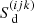 $ S_{{\text{ d}}}^{({{ijk}})} $
