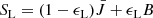 $$ \begin{aligned} S_{\rm L}&= (1-\epsilon _{\rm L}) {\bar{J}}+ \epsilon _{\rm L}B \end{aligned} $$
