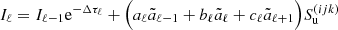 $$ \begin{aligned} I_{{\ell }}&= I_{{\ell }-1} \mathrm{e}^{-\Delta \tau _{{\ell }}} +\Bigl (a_{{\ell }} \tilde{a}_{{\ell }-1} + b_{{\ell }} \tilde{a}_{{\ell }} + c_{{\ell }} \tilde{a}_{{\ell }+1}\Bigr ) S_{\mathrm{u}}^{({ijk})} \end{aligned} $$