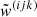 $ \tilde{w}^{({{ijk}})} $