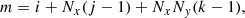 $$ \begin{aligned} m=i+N_{x}(j-1)+N_{x}N_{y}(k-1), \end{aligned} $$