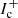 $ I^{+}_{\mathrm{c}} $