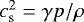 $c_{\textrm{s}}^2=\gamma p/\rho$