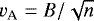 $v_{\textrm{A}} = B/\sqrt{n}$