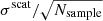 $ \sigma^{\mathrm{scat}}/\sqrt{N_{\mathrm{sample}}} $