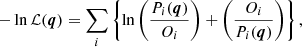 $$ \begin{aligned} - \ln \mathcal{L} (\boldsymbol{q}) = \sum _i \left\{ \ln \left(\frac{P_i (\boldsymbol{q})}{O_i}\right)+ \left(\frac{O_i}{P_i (\boldsymbol{q})}\right) \right\} , \end{aligned} $$