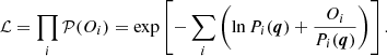 $$ \begin{aligned} \mathcal{L} =\prod _i \mathcal{P} (O_i)= \exp \left[ -\sum _i \left(\ln P_i (\boldsymbol{q}) +\frac{O_i}{P_i(\boldsymbol{q}) } \right) \right]. \end{aligned} $$