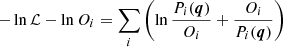 $$ \begin{aligned} -\ln \mathcal{L} - \ln O_i = \sum _i \left(\ln \frac{P_i (\boldsymbol{q}) }{O_i } +\frac{O_i}{P_i (\boldsymbol{q})} \right) \end{aligned} $$