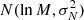$ N(\ln M, \sigma_N^2) $