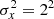 $ \sigma_x^2= 2^2 $