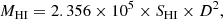 $$ \begin{aligned} {M_{\rm HI}} = 2.356 \times 10^5 \times S_{\rm HI}\times D^2, \end{aligned} $$