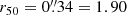$ r_{50}=0{{\overset{\prime\prime}{.}}}34=1.90 $
