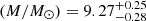 $ (M/M_{\odot})=9.27_{-0.28}^{+0.25} $