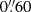 $ 0{{\overset{\prime\prime}{.}}}60 $