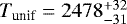 $T_{\textrm{unif}}=2478_{-31}^{&#x002B;32}$