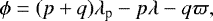 \begin{align*}\phi = (p&#x002B;q) \lambda_{\textrm{p}} -p \lambda -q \varpi, \end{align*}