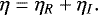 \begin{equation*} \eta=\eta_{R}&#x002B;\eta_{I}.\end{equation*}