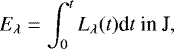 \begin{equation*} E_{\lambda}=\int_{0}^{t}L_{\lambda}(t)\textrm{d}t~\textrm{in~J},\end{equation*}